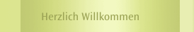 Herzlich Willkommen