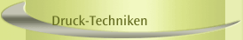 Druck-Techniken