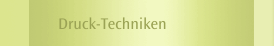 Druck-Techniken